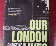 Christine Dwyer Hickey / Our London Lives / 2024