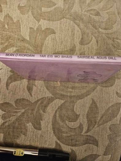 Tar Eis Mo Bhais. Sean O Riordan. The Final Book Of Poetry By The Author. First Edition Hardback With Dustjacket In Good Condition.  See Photos For Same.