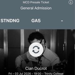 Two standing Cian Ducrot tickets July 3rd