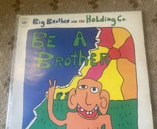 Big Brother and Holding Company  / Be a brother 1970