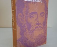 Pierre Fourier: Canon Regular, Parish Priest, Founder of the Congregation of Our Lady by William Lawson (HQ561)
