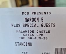 2 tickets for Maroon 5 Malahide Castle 30th June