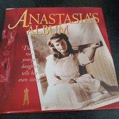 Anastasia's Album: The Last Tsar's Youngest Daughter Tells Her Story Russian History