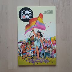Love is Love LGBT Graphic Novel DC IDW Comics 2017
