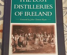 The Lost Distilleries Of Ireland by Brian Townsend