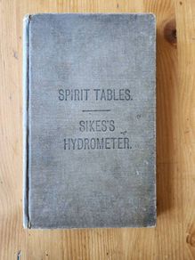 Spirit Tables. Sikes's Hydrometer. Tables To Br Used With Sykes's Hydrometer. 1916 Hardback In Good Condition. 38.