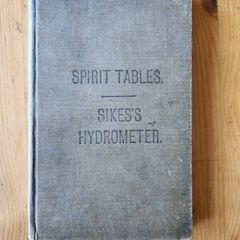 Spirit Tables. Sikes's Hydrometer. Tables To Br Used With Sykes's Hydrometer. 1916 Hardback In Good Condition. 38.