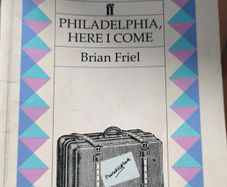 Philadelphia Here I Come by Brian Friel