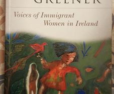 Where The Grass Is Greener: Voices Of Immigrant Women In Ireland, Ed. Susan Knight