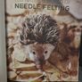 The Natural World of Needle Felting Image 2