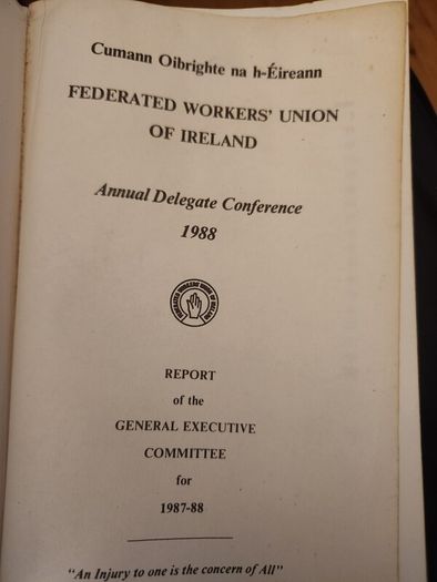 Federated Worker's  Union Of  Ireland.  Report Of The General Executive  Committee  For 1987-1988. Paperback In Good Condition.