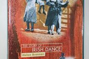 The Story of Irish Dance (1999 1st Edition Hardback) - Irish Dance History Book - Irish History Book