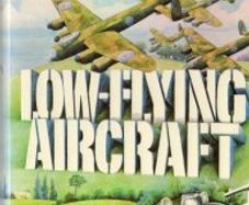 Low Flying Aircraft & Other Stories - Rare First Edition