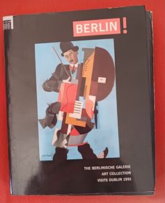 BERLIN!/ The Berlinishe Galerie Art Collection visits Dublin/ 1991