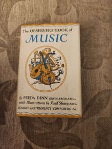 Music Book.  Vintage. The Observer's Book Of Music. By Freda Dinn. Weith Illustrations Bu Paul Sharp. 1969 Hardback With Dustjacket In Very Good Condition.  See Photos For Same.