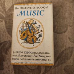 Music Book.  Vintage. The Observer's Book Of Music. By Freda Dinn. Weith Illustrations Bu Paul Sharp. 1969 Hardback With Dustjacket In Very Good Condition.  See Photos For Same.