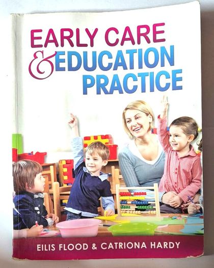 Early Care and Education Practice by Eilis Flood and Catriona Hardy