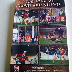 For love of town and village. AIB GAA club All-Ireland championships Ireland