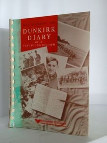 Dunkirk Diary of a Very Young Soldier by Wilf Saunders (HQ344)