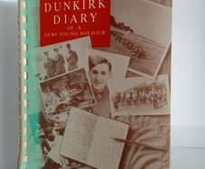 Dunkirk Diary of a Very Young Soldier by Wilf Saunders (HQ344)