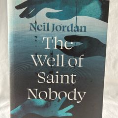 Neil Jordan SIGNED The Well of Saint Nobody 1st Edition 1st Printing / RARE