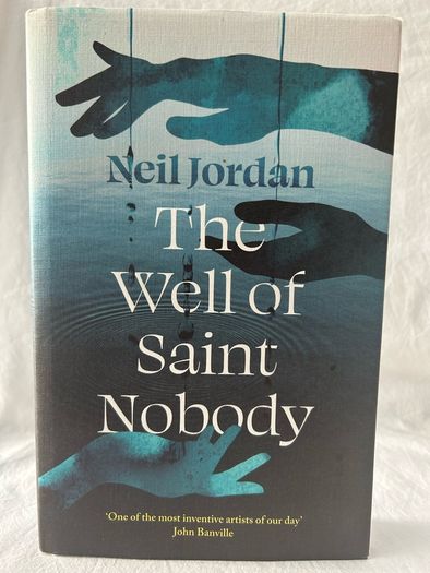 Neil Jordan SIGNED The Well of Saint Nobody 1st Edition 1st Printing / RARE