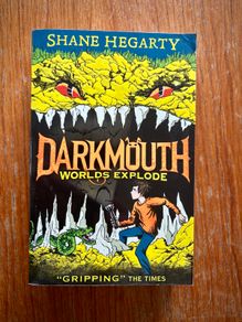 Darkmouth Worlds Explode by Shane Hegarty