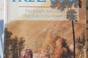 A Story Of Ireland: The People And Events That Shaped The Country by John McCormack