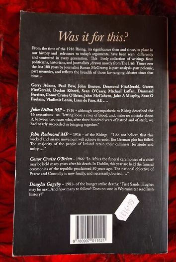 Was it for this? / 1916/2016/ Ronan McGreevy /Signed/ 2016