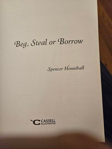 Beg,steal or Borrow. The Official Baby Shambles Story. By Spencerhonniball. First Edition Large Volume Paperback In Good Condition.  See Photos For Same.