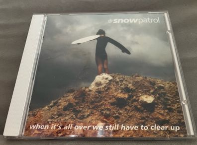 snow patrol  -  when its all over we still have to clear up    CD