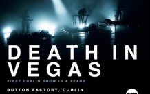 DEATH IN VEGAS - Sunday 3 May 2026 - Button Factory