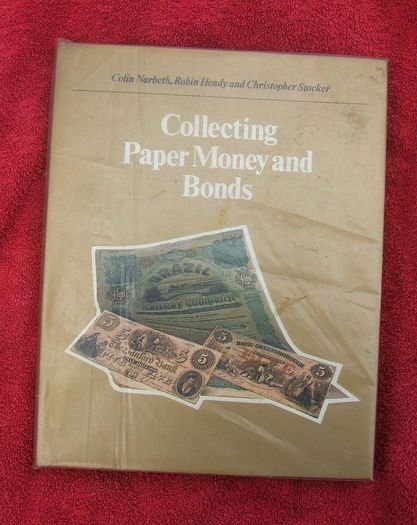 COLLECTING PAPER MONEY and BONDS (published by Cassell Ltd 1979) - good introductory book on the subject (120pp text, hardback cover)