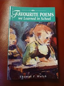 Favourite Poems we learned in School/ Thomas F. Walsh/ Mercier