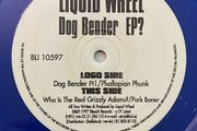 Liquid Wheel - Dog Bender EP? - 1997 - Bleech Records - 12" Blue Vinyl