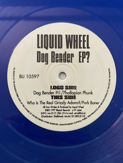 Liquid Wheel - Dog Bender EP? - 1997 - Bleech Records - 12" Blue Vinyl