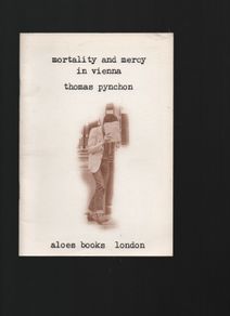 Thomas Pynchon. Mortality and Mercy in Vienna.