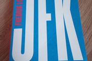 Fredrik Logevall JFK: Volume 1: John F Kennedy: 1917-1956