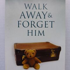 Walk Away & Forget Him