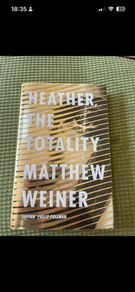 Heather, the Totality by Matthew Weiner Hardback