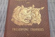 Antique Practical Collecting and Preserving Trophies, Ward R, book, D18 post 7e