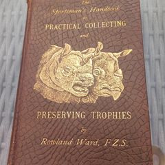 Antique Practical Collecting and Preserving Trophies, Ward R, book, D18 post 7e