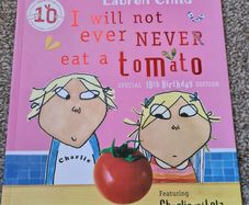 I Will Not Ever Never Eat a Tomato  (Charlie and Lola)  Lauren Child