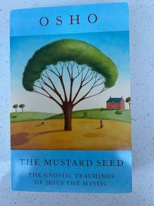The Mustard Seed - The gnostic Teachings Of Jesus by OSHO - paperback
