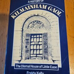 Kilmainham Gaol. By Freida Kelly. First Edition Paperback In Good Condition. See Photos For Same.