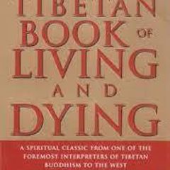 The Tibetan Book Of Living And Dying