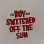 The Boy Who Switched off the Sun by Paul Brown Image 4