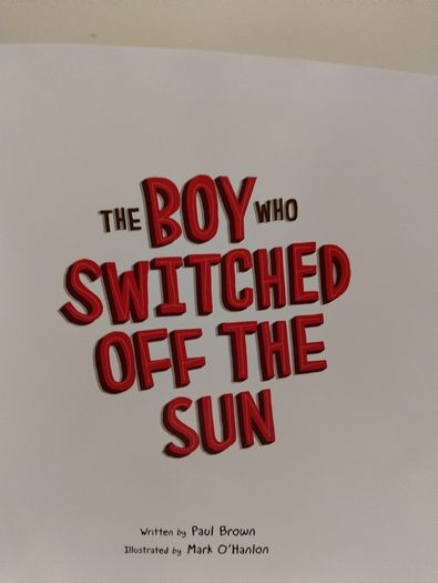 The Boy Who Switched off the Sun by Paul Brown