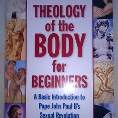 The Theology of the Body for Beginners.
