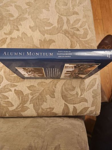 Alumni Mountium. Sixty Years Of Glenalmond And Its People. By David Willington. Large Volume Hardback With Dustjacket In Very Good Condition.